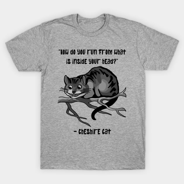 Cheshire Cat Quote T-Shirt by Slightly Unhinged